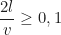 \begin{equation*}\frac{2l}{v} \ge 0,1\end{equation*}