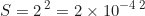 \begin{equation*} S = 2 \, \text{см}^2 = 2 \times 10^{-4} \, \text{м}^2  \end{equation*}