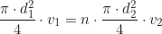 \begin{equation*}\frac{\pi \cdot d_1^2}{4} \cdot v_1 = n \cdot \frac{\pi \cdot d_2^2}{4} \cdot v_2 \end{equation*}