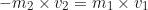\begin{equation*}-m_2 \times v_2 = m_1 \times v_1\end{equation*}