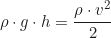 \begin{equation*} \rho \cdot g \cdot h = \frac{\rho \cdot v^2}{2}\end{equation*}