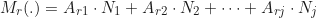 \begin{equation*}M_r(\text{реч.}) = A_{r1} \cdot N_1 + A_{r2} \cdot N_2 + \dots + A_{rj} \cdot N_j\end{equation*}