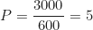 \begin{equation*} P = \frac{3000}{600} = 5 \, \text{Вт}  \end{equation*}