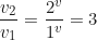 \begin{equation*}\frac{v_2}{v_1} = \frac{2^v}{1^v} = 3\end{equation*}