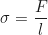 \begin{equation*} \sigma = \frac{F_{\text{пов}}}{l}  \end{equation*}