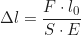 \begin{equation*} \Delta l = \frac{F \cdot l_0}{S \cdot E}  \end{equation*}