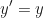 \begin{equation*}y' = y \end{equation*}