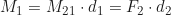\begin{gather*} M_1 = M_2 \F_1 \cdot d_1 = F_2 \cdot d_2\end{gather*}