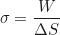 \begin{equation*} \sigma = \frac{W_{\text{пов}}}{\Delta S}  \end{equation*}