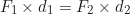 \begin{equation*}F_1 \times d_1 = F_2 \times d_2\end{equation*}