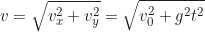 \begin{equation*}v = \sqrt{v_x^2 + v_y^2} = \sqrt{v_0^2 + g^2 t^2}\end{equation*}