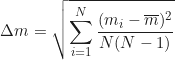 \begin{equation*} \Delta m_{\text{вип}} = \sqrt{ \sum_{i=1}^{N} \frac{(m_i - \overline{m})^2}{N(N - 1)} }  \end{equation*}