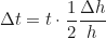 \begin{equation*}\Delta t = t \cdot \frac{1}{2} \frac{\Delta h}{h}\end{equation*}