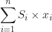 \begin{equation*}\sum_{i=1}^{n} S_i \times x_i\end{equation*}