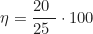 \begin{equation*} \eta = \frac{20 \text{ Н}}{25 \text{ Н}} \cdot 100% = 80%\end{equation*}